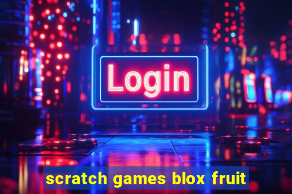 scratch games blox fruit